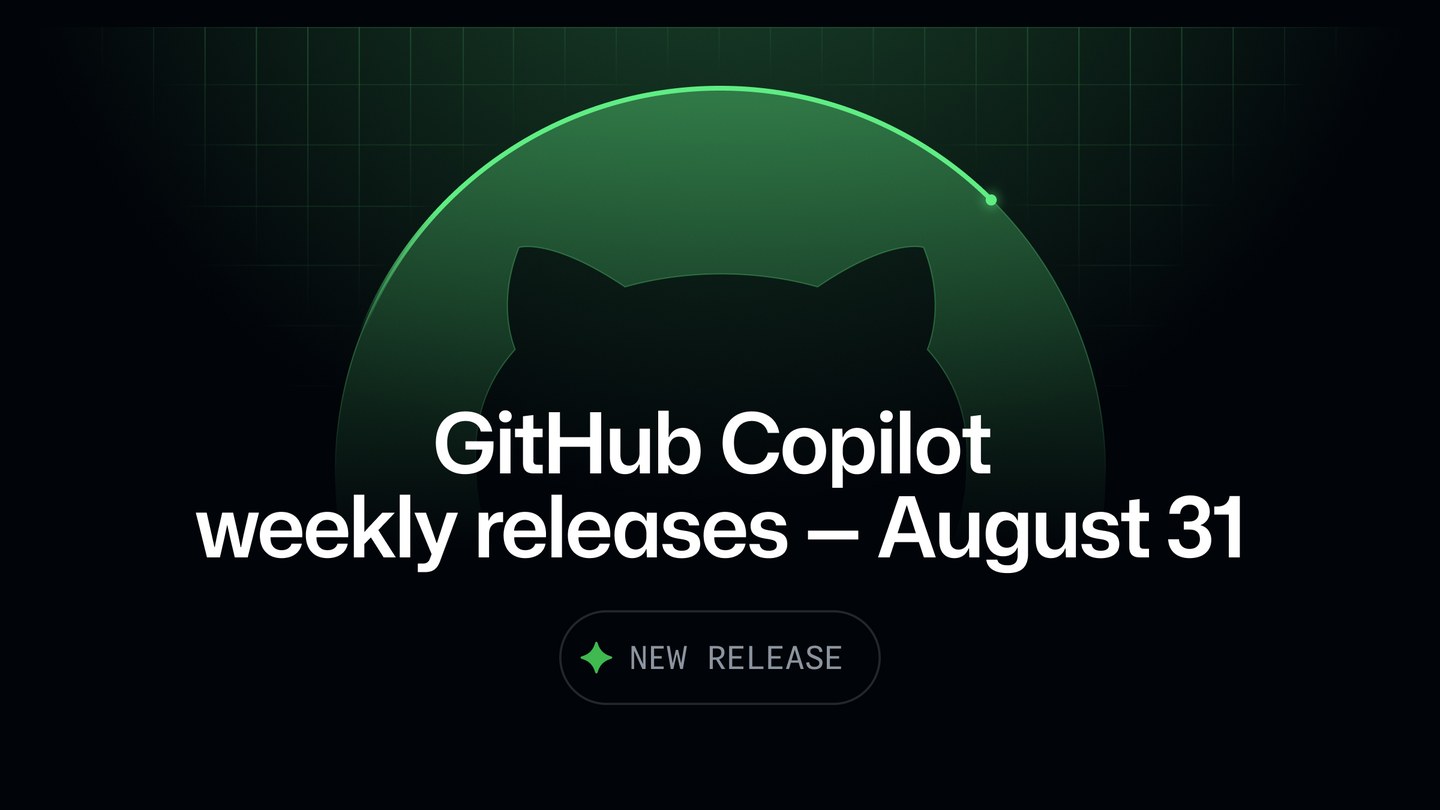 《GitHub Copilot 每周发布 — 8月31日》配图